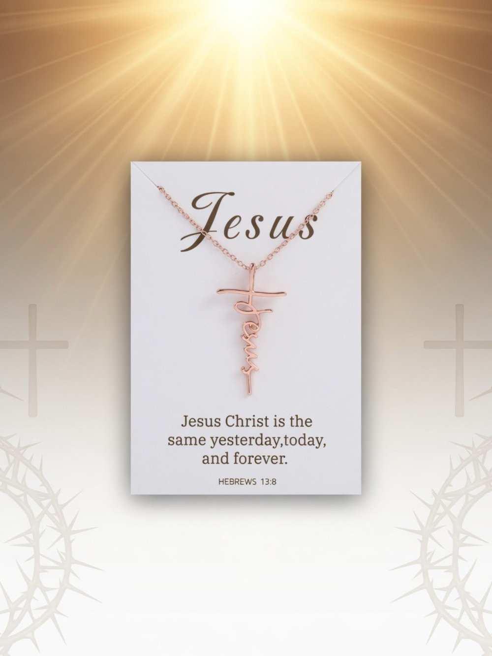 Jesus Cross Rose Gold Necklace - Hebrews 13:8 Christian Jewelry